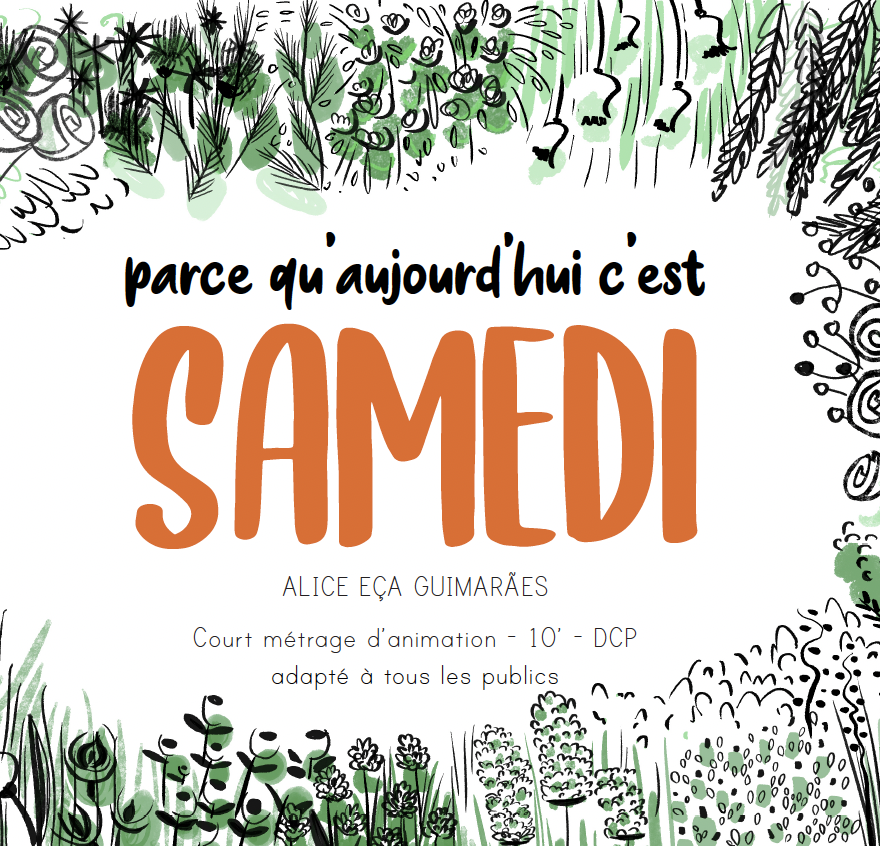 Parce-qu’aujourd’hui c’est Samedi (10′)